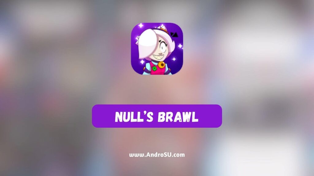 Download Nulls Brawl APK v54.243 Android